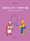Brioche et Tartine